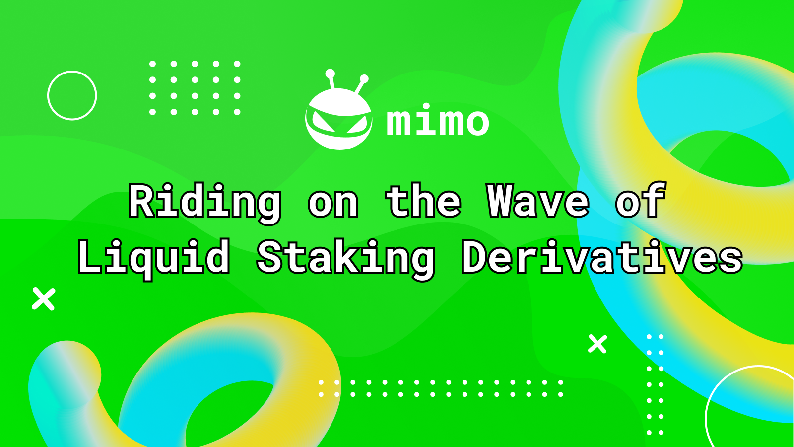 mimo Protocol: Riding on the Wave of Liquid Staking Derivatives